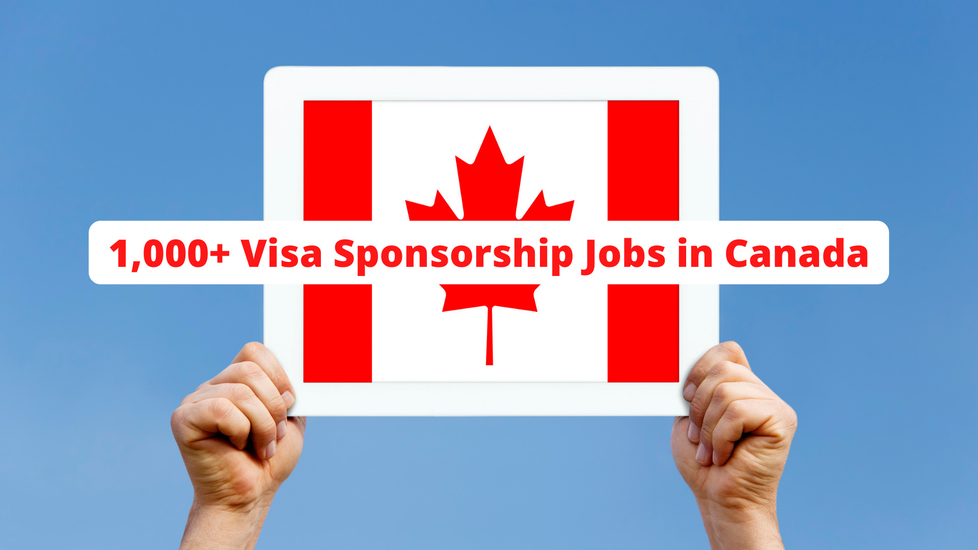 1 000 Visa Sponsorship Jobs In Canada Apply Now Live And Work In 